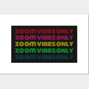 zoom vibes only | stay at home Posters and Art